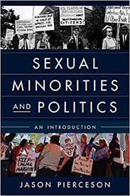 Sexual Minorities and Politics: An Introduction: Pierceson, Jason:  9781442227699: Amazon.com: Books